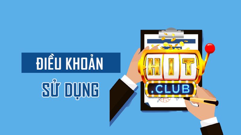 Phạm vi áp dụng và điều kiện tham gia Hitclub